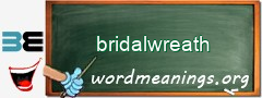 WordMeaning blackboard for bridalwreath